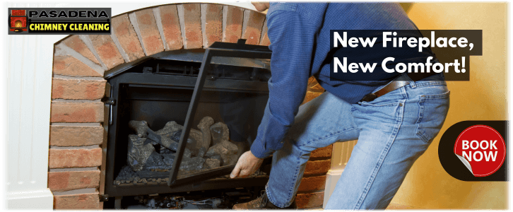 Fireplace Installation Pasadena CA